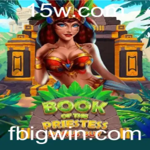 Descubra o Fascinante Mundo de BookOfThePriestess: Big Win e Aventuras Épicas